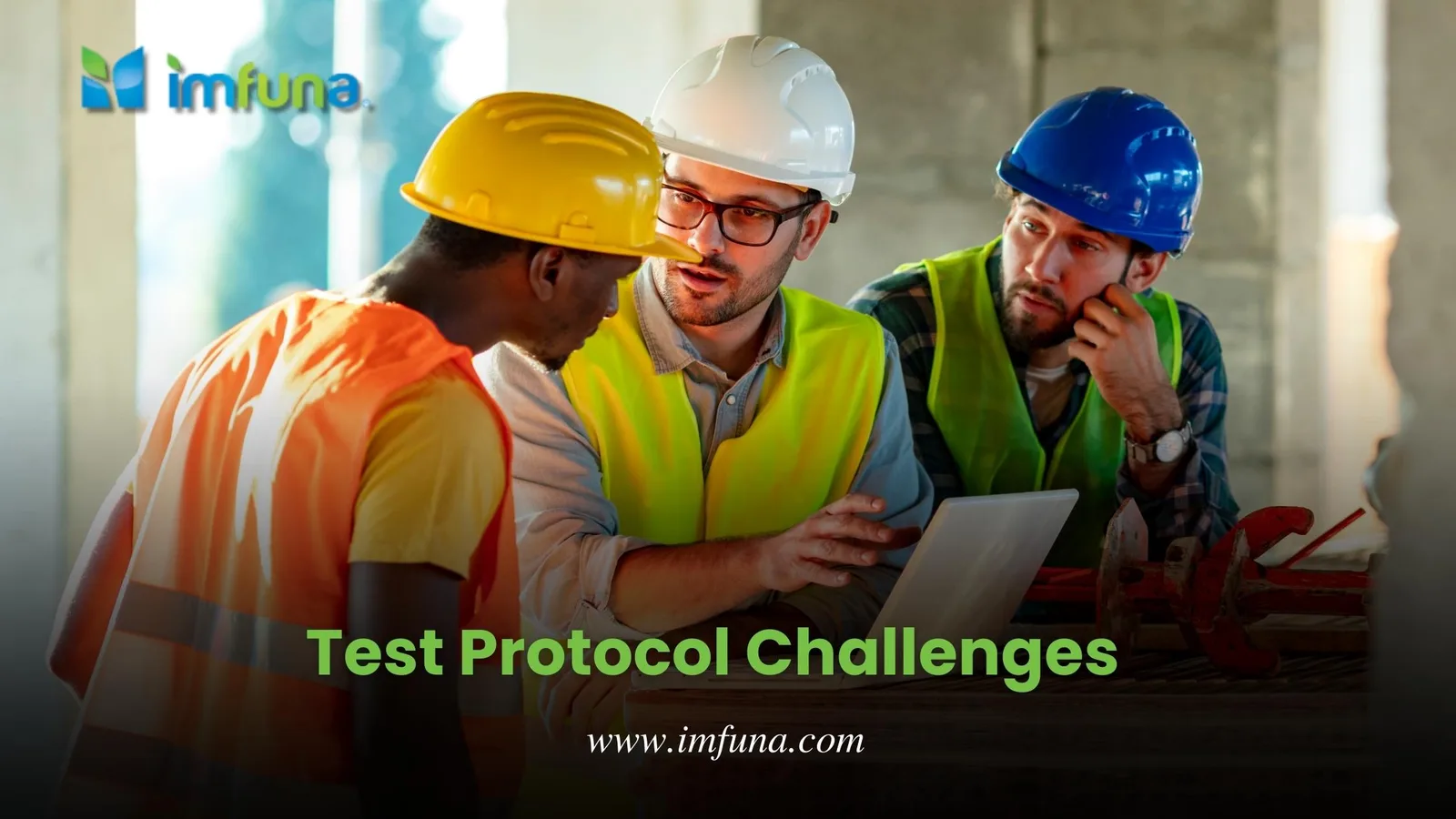Test Protocol Challenges